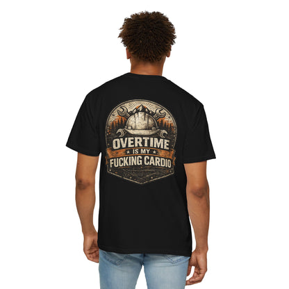 Overtime Is My Fucking Cardio Tee