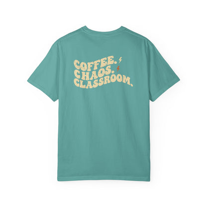Coffee. Chaos. Classroom. Teacher T-Shirt