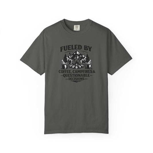 Camping T-Shirt — Fueled by Coffee, Campfires & Questionable Decisions