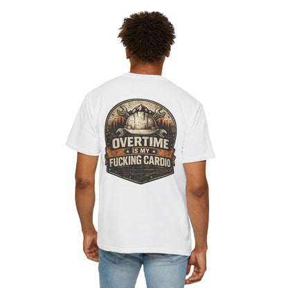 Overtime Is My Fucking Cardio Tee