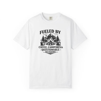 Camping T-Shirt — Fueled by Coffee, Campfires & Questionable Decisions